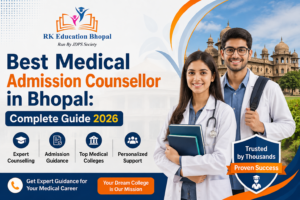 Best Medical Admission Counsellor in Bhopal: Complete Guide 2026